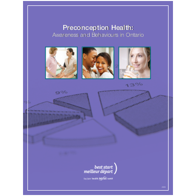 Cover of the report titled "Preconception Health: Awareness and Behaviours in Ontario"
