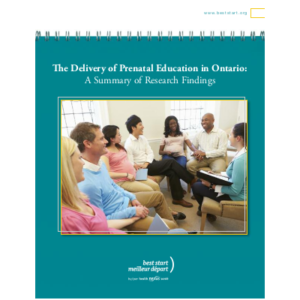 Couverture du rapport "The Delivery of Prenatal Education in Ontario: A Summary of Research Findings"